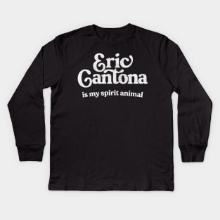 Eric Cantona Is My Spirit Animal  / French Soccer Legend Gift Kids Long Sleeve T-Shirt